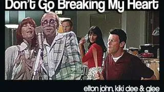 Don't Go Breaking My Heart - Elton John, Kiki Dee & Glee (Rachel & Finn) Duet!!!