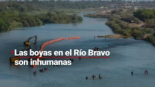 ¡SON INHUMANOS! Gobierno de Texas colocó boyas sin permiso