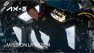 Ax-3 Mission Update #4