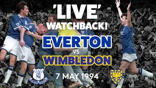 'THE GREAT ESCAPE!' | FULL GAME: EVERTON V WIMBLEDON | 7 MAY 1994