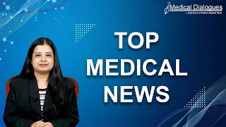 Top Medical News 27.01.23