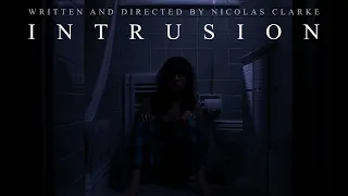 INTRUSION | Horror Short Film