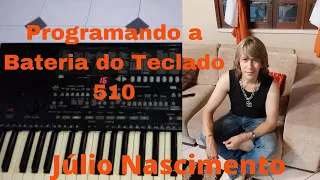 Júlio Nascimento Oficial | Ensinando a Programar a Bateria do Teclado 510