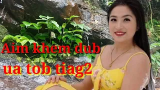 Aim KHem Dub - Nkag Tob2 zoo Nyob Tiag2 #nkaujseem