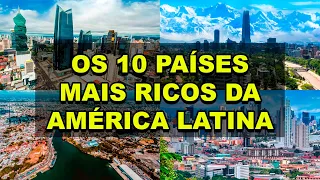 Os 10 países mais ricos da América Latina