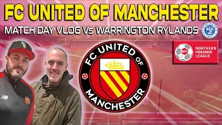 Match Day Vlog - FC United of Manchester Vs Warrington Rylands - Northern Premier League - FM24