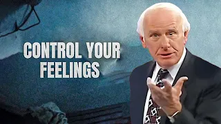 Jim Rohn - Control Your Feelings  - Powerful Motivational Speech