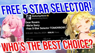 FREE 5 STAR SELECTOR APOLOGY! Who Should You Choose? BEST TEAM for EVERY 5 STAR! Wuthering Waves