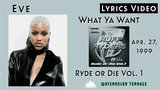 Eve - What Ya Want | Lyrics Video | Ryde Or Die Vol. 1 | 1999 | (94)