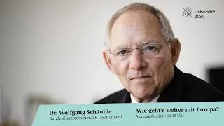 Dr. Wolfgang Schäuble - Wie weiter mit der Europäischen Union?