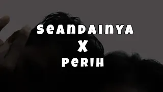 Seandainya X Perih - Vierra (Cover Hanin Dhiya lirik)