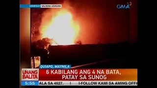 UB: 6 kabilang ang 4 na bata, patay sa sunog sa Quiapo, Maynila