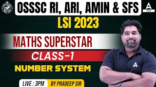 RI, ARI, AMIN & SFS and LSI 2023 I CLASS-1 I NUMBER SYSTEM-1 I PRADEEP SIR | ADDA247 ODIA