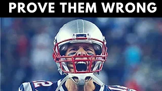 PROVE THEM WRONG - Motivational Video ft. Tom Brady, Michael Jordan and Martin Luther King Jr