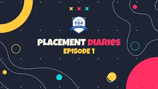 EPISODE 1 | PLACEMENT DIARIES '24