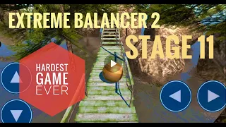 EXTREME BALANCER 2 STAGE 11 || how to complete stage 11 extreme balancer 2 || full game play proof