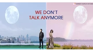 [MV] Monday Couple - We don't talk anymore (Part 2 of Story)