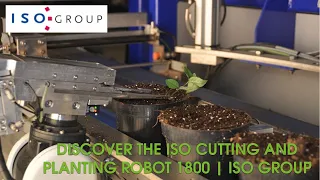 ISO Cutting and Planting robot 1800 | ISO Group