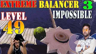 How To POSSIBLE ? 😱😱 || Extreme Balancer 3 Level 49 #49