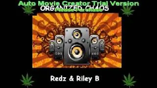 Redz & Riley B Organized Chaos Track 1