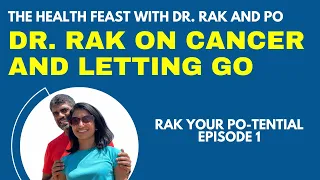 Dr. Rak on Confronting Cancer and Letting Go