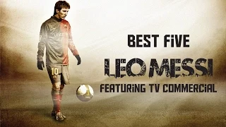 Best Five Leo Messi Featuring TV Commercial Compilation