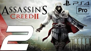 Assassin's Creed 2 Remastered - Gameplay Walkthrough Part 2 - Ezio's Revenge (PS4 PRO)