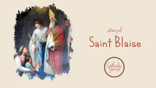 Story of Saint Blaise | Stories of Saints | Catholic Saints