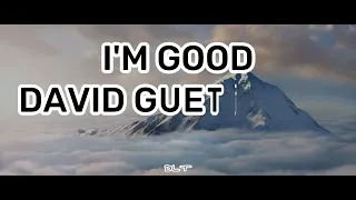 DAVID GUETTA FT. BEBE REXHA - I'M GOOD (BLUE) (LYRICS+SPEED UP)