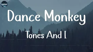 Tones And I - Dance Monkey (Lyrics) || Ali Gatie, Sia,... (Mix Lyrics)