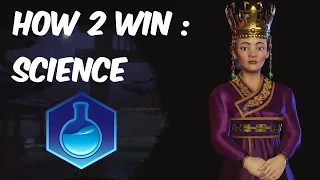 Civ 6 - How to Win: Science Edition