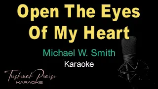 Open The Eyes Of My Heart - Michael W. Smith - Karaoke