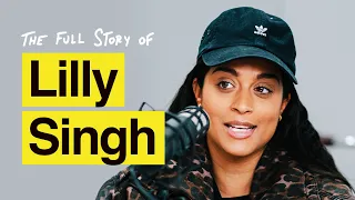 The Full Story of Lilly Singh