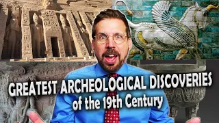 20 Greatest Archaeological Discoveries of the 19th Century