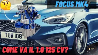 Ford ECOBOOST 1.0 125 cv, come va sulla FOCUS MK4? (Prova su strada)