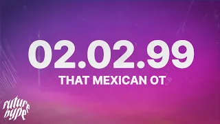 That Mexican OT - 02.02.99 (Lyrics)