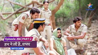 EPISODE-204 Part 02 | Humne Li Hai...Shapath | Jugraj ka badla #starbharat