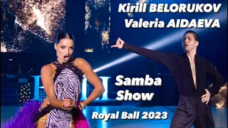 Kirill Belorukov - Valeria Aidaeva | Royal Ball 2023 | Samba