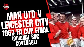 Man Utd v Leicester 1963 FA Cup Final (Original BBC Highlights)