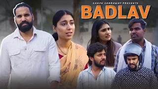 Badlav | Sanju Sehrawat 2.0 | Short Film