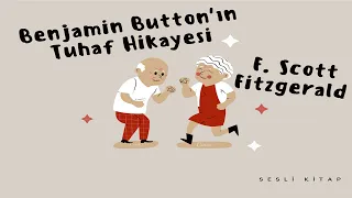 Benjamin Button'ın Tuhaf Hikayesi - Sesli Kitap #seslikitap #seslikitaplar #audiobooks