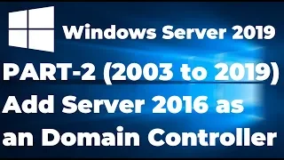 PART-2 Add Server 2016 as an Domain Controller | AD Migration From Server 2003 to Server 2019