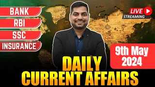 9th May 2024 Current Affairs Today | Daily Current Affairs | News Analysis Kapil Kathpal