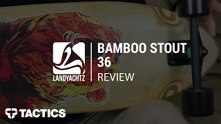 Landyachtz Bamboo Stout 36" Complete Longboard Review - Tactics.com