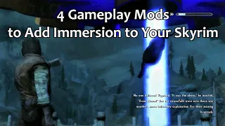 4 Gameplay Mods to Add Immersion to Your Skyrim