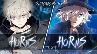 ◤Nightcore◢ ↬ Horns [Switching Vocals]