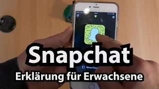 Snapchat: Erklärt für Erwachsene (Tutorial / Anleitung von Caulius auf deutsch)