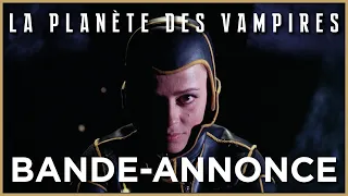 LA PLANÈTE DES VAMPIRES - Bande-annonce officielle