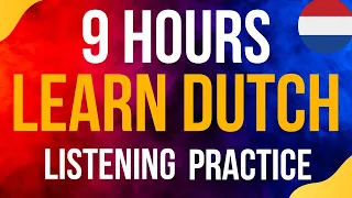 9 Hours of Dutch CONVERSATION Practice  ||| Improve your Dutch from Morning until Night