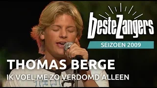 Thomas Berge - Ik voel me zo verdomd alleen | Beste Zangers 2009